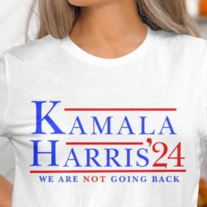 Kamala Harris 24 png, we are not going back svg, President Kamala Harris 2024 png, Madam President Kamala Harris svg, I am Speaking png