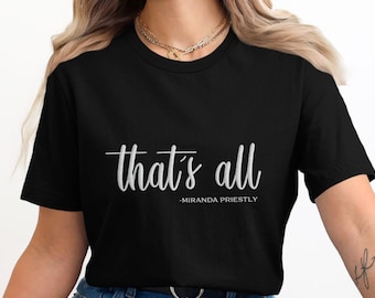 Miranda Priestly "That's All" PNG, Fashion Quote Design (Digital Download)