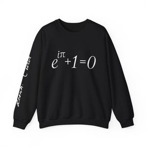 May include: A black long-sleeve sweatshirt featuring the white mathematical equation e to the power of i times pi plus one equals zero printed on the chest. The right sleeve displays white cursive text reading Leonh. Euler.