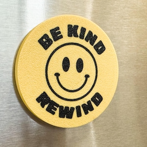 Be Kind Rewind Fridge Magnet | 3D Printed Retro Nostalgia