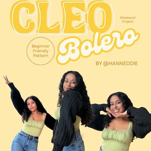 May include: A promotional image for a crochet pattern. The text reads "CLEO Bolero" in large yellow letters, with "Beginner Friendly Pattern" and "Weekend Project" also displayed. The image features a woman wearing a green top and a black bolero.