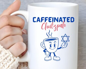 Humorous Coffee Mugs, Hebrew Yiddish Morning Java Lovers Gifts Caffeinated Chutzpah, Boker Coffee, Shalom Caffeine,