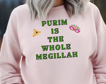 Humorous Purim is the Whole Megillah Unisex Crewneck Sweatshirt