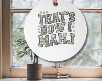 Ornament Keepsakes: That's how I Mahj, Mahjong Lovers Gifts,