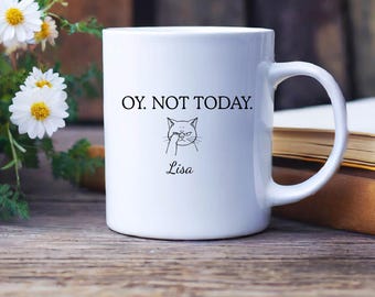 Funny Oy Not Today Yiddish Personalized Ceramic Cat Coffee Mug, Feline Gift