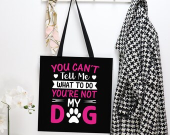 Cute Funny Dog Tote Bag, Dog Mom, Dog Owner Gift, Weekend Bag, Book Bag, Funny Shopping Bag, Gifts for Dog Lovers, Weekend Bag, Dog Lovers