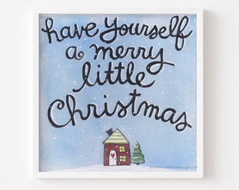 Christmas wall art, have yourself a merry little Christmas, Christmas decor, Christmas song lyrics, hostess gift, Christmas movies