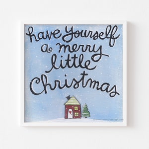 Christmas wall art, have yourself a merry little Christmas, Christmas decor, Christmas song lyrics, hostess gift, Christmas movies