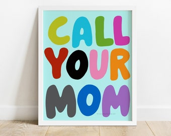 DIGITAL DOWNLOAD - Call Your Mom wall art, dorm decor, care package insert, bulletin board art for dorm, wall art for college kids