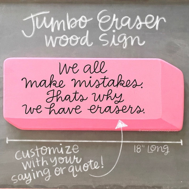 Pink eraser wood sign, larger than life eraser, custom painted with your saying or name, classroom sign, teacher gift, homeschool sign image 1