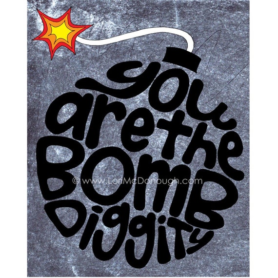 The Bomb Diggity | Etsy