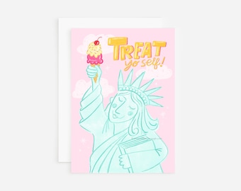 thinking of you card, treat yo self illustrated Statue of Liberty greeting