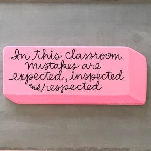 Pink eraser wood sign, larger than life eraser, custom painted with your saying or name, classroom sign, teacher gift, homeschool sign image 4