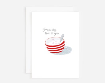 Thank you cards, cereal bowl card, cerealsly thank you card, punny card, thank you greeting card, illustrated greeting card, thank you note