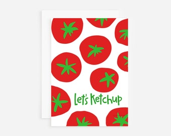 Hello card, Let's Ketchup greeting card, everyday greeting card, just to say hi, let's catch up, miss you card, card for friend, punny card