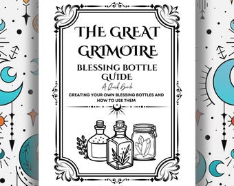 Blessing Bottle Guide – Create Your Own Magical Vessels: Printable Witchy Grimoire Pages (PDF)
