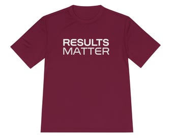 Results Matter T-Shirt | Motivational Gym Workout Shirt | Fitness Training Tee
