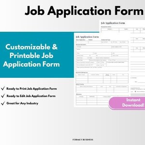 May include: A customizable and printable job application form with a blue and white design. The form includes sections for personal information, employment history, education, and references. The text "Instant Download!" is displayed in a pink button.