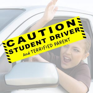Caution Student Driver Terrified Parent Bumper Sticker - Funny Car Decal