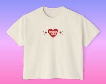 Good Luck Babe Cropped Tee | Comfort Colors Femme Shirt