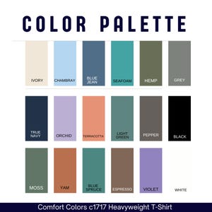 May include: Color palette graphic with 18 color swatches, including Ivory, Chambray, Blue Jean, Seafoam, Hemp, Grey, True Navy, Orchid, Terracotta, Light Green, Pepper, Black, Moss, Yam, Blue Spruce, Espresso, Violet, and White. Text reads "COLOR PALETTE" and "Comfort Colors c1717 Heavyweight T-Shirt."