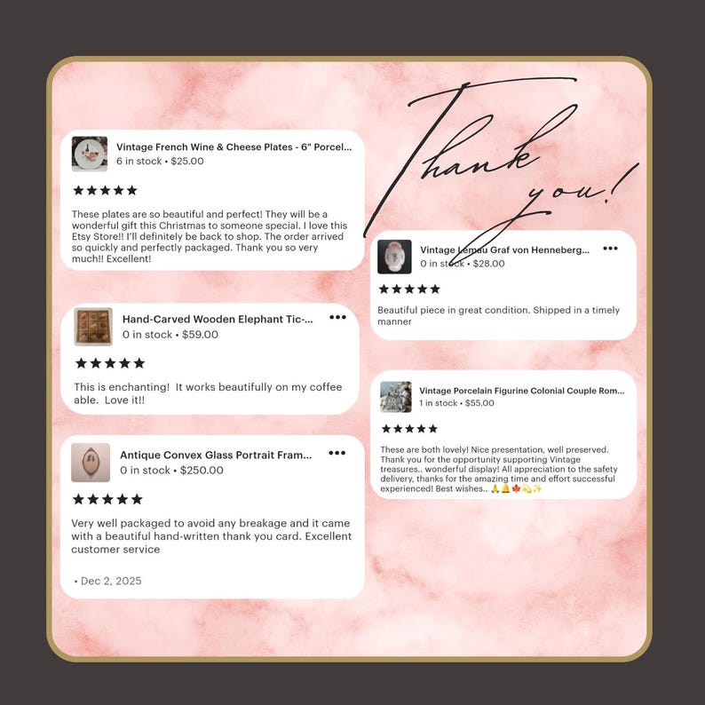 May include: A pink and gold background with customer reviews for vintage items. The reviews mention French wine plates, a wooden elephant tic-tac-toe, and a convex glass portrait frame. The text includes the words "Thank you!"