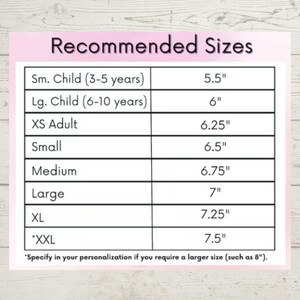 May include: A pink rectangular graphic with the text "Recommended Sizes" at the top. The chart lists sizes for children and adults, with corresponding measurements in inches, ranging from 5.5" to 7.5".