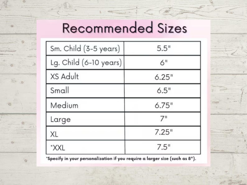 May include: A pink rectangular graphic with the text "Recommended Sizes" at the top. The chart lists sizes for children and adults, with corresponding measurements in inches, ranging from 5.5" to 7.5".