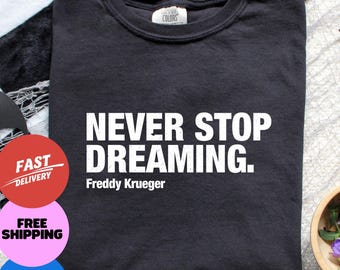 Freddy Krueger Black T-shirt, Halloween Graphic Shirt, Funny Quote T-Shirt, Horror Movie T-shirt, Nightmare on Elm Street Shirt