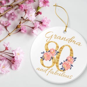 Custom 80th Birthday Ornament Gift for Mom, Personalized 80th Gift for Grandma, 80 and Fabulous Floral Keepsake Gift for Auntie, for Her