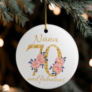 Custom 70th Birthday Ornament Gift for Mom, Personalized 70th Gift for Grandma, 70 and Fabulous Floral Keepsake Gift for Sister, for Her
