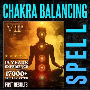 May include: A digital illustration of a person meditating with seven chakras represented by colorful circles along their spine. The image is set against a yellow and orange background with the text "CHAKRA BALANCING" in blue letters at the top. The text "SPELL" is in blue letters on the right side of the image. The text "VIP" is in white letters on a red background in the upper left corner of the image. The text "15 YEARS EXPERIENCE" is in white letters on a black background in the lower left corner of the image. The text "17000+ SPELLS CASTED" is in white letters on a black background in the lower left corner of the image. The text "FAST RESULTS" is in white letters on a black background in the lower left corner of the image.