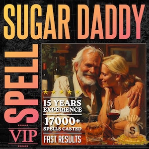 Attract Sugar Daddy Spell, Millionaire Lover Spell - Same Day Cast