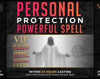 May include: A black and gold graphic with the text "PERSONAL PROTECTION POWERFUL SPELL" in red and white. The graphic also includes a VIP logo, a pentagram, and the text "WITHIN 24 HOURS CASTING Extremely Powerful & Potent Ancient Spell".