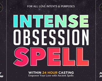 Obsession Love Spell: Same Day Casting, Love Binding