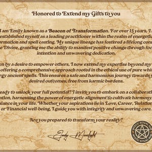 May include: A vintage-style image with a tan background and a map pattern. The text reads "Honored to Extend my Gifts to you."  The text continues with a description of the services offered by Emily, known as a Beacon of Transformation. The text includes the phrase "Ready to unlock your full potential?" and ends with the question "Are you prepared to transform your reality?"  A black and white pentagram symbol is in the lower right corner with the text "Mystic Ritual Hub".