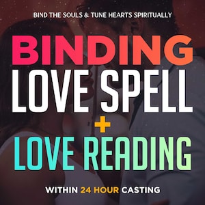 Love Binding Spell & Reading: Same Day Cast