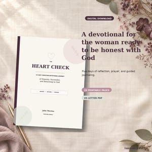May include: A digital download devotional titled The Heart Check, a 5-day Christian devotional journey of Honesty, Surrender, and Returning to God by Julie Merzius. The document contains 28 printable pages in US Letter PDF format for reflection.