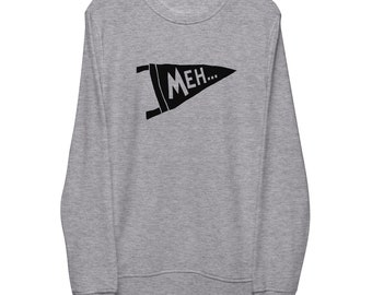 Unisex Organic Sweatshirt Meh Banner Pendant Original Art Illustration