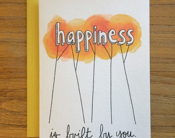 Happiness is Built By You Watercolor and Ink Illustrated A6 Greeting Card