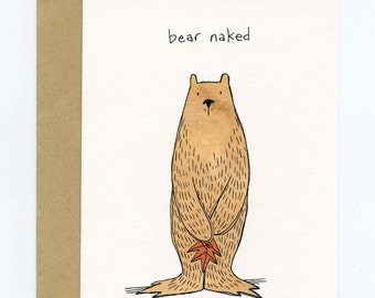 May include: A greeting card with a brown bear illustration and the text "bear naked". The bear is holding a single orange leaf in its paws.