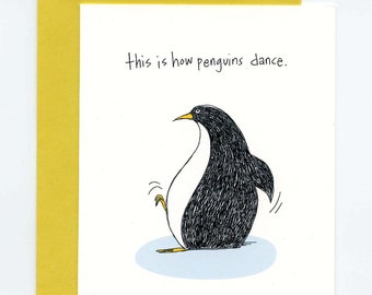 This Is How Penguins Dance Greeting Card - The Beat