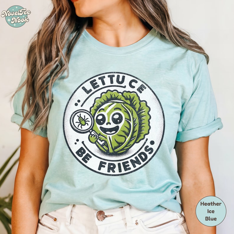 Lettuce Be Friends Shirt Funny Vegan Tshirt, Plantbased Humor, Gift