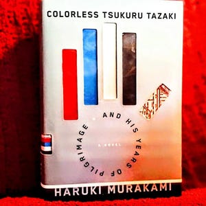 Haruki Murakami: Colorless Tsukuru Tazaki, 1st Edition Hardcover