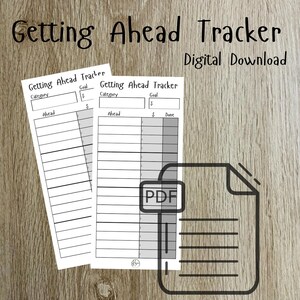 May include: Two printable "Getting Ahead Tracker" sheets with a PDF icon. The sheets have sections for category, goal, and tracking progress. The text "Digital Download" is also visible.