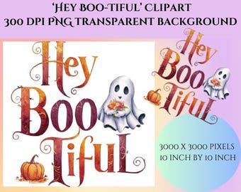 Hey Boo-Tiful Ghost Clipart: Halloween PNG (Digital Download)