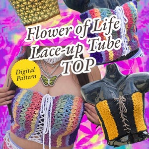 Puede incluir: Un top de tubo de ganchillo hecho a mano y colorido con un frente con cordones. El top presenta un arcoíris de colores y se muestra en un maniquí. La imagen también incluye el texto "Flower of Life Lace-up Tube TOP" y "Digital Pattern".
