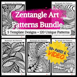 May include: A collection of Zentangle Art Patterns with black and white abstract designs. The bundle includes 5 template designs and 120 unique patterns. The image also includes a yellow starburst with the text "50+ PAGES & VIDEO".