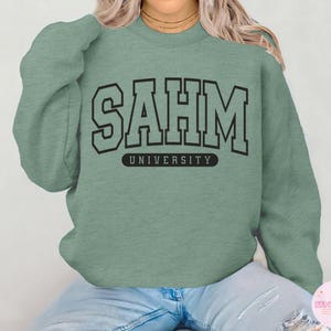 Stay at Home Mom University Sweatshirt, SAHM Sweatshirt, Mama Crewneck, Mom Shirts, Mama Life, SAHM Club, Motherhood, Gifts for Mom