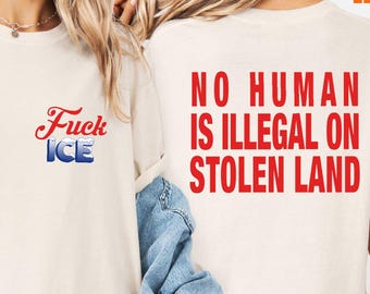 Comfort Colors Abolish Ice No Human Is Illegal On Stolen Land T-Shirt, Ice Protest Shirt, Anti Ice Shirt, Anti ICE Immigrant Support Shirt
